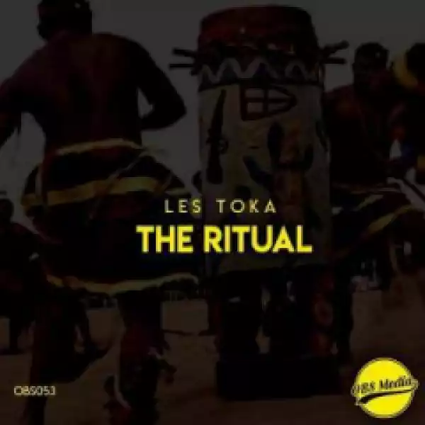 Les Toka - The Ritual (drum Mix)